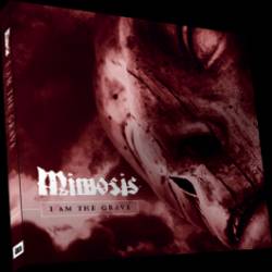 Mimosis : I Am The Grave